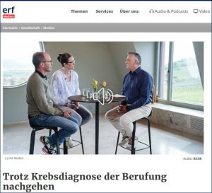 ERF Medien: Radiobeitrag Trotz Krebsdiagnose der Berufung nachgehen